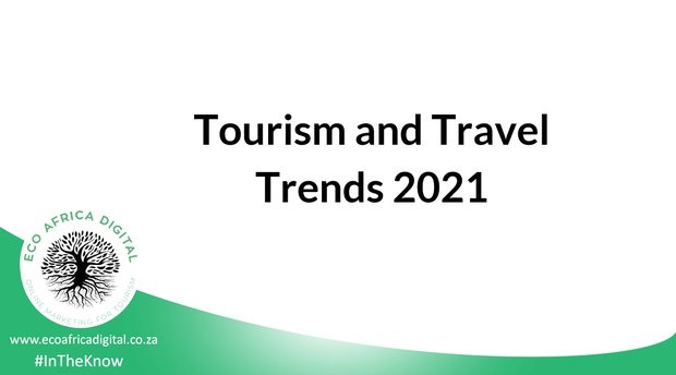 Top Travel Trends for Digital Tourism Marketing in 2021