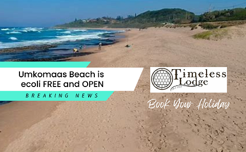 We want to share with our guests that Umkomaas Beach has been declared healthy and no ecoli in environment. 
