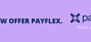 BUY NOW PAY LATER  WITH PAYFLEX 
