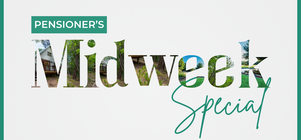 Pensioner's Midweek Special