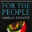 Anelia Schutte, For the People, growing up under apartheid in a small town in South Africa, Knysna, Owena Schutte