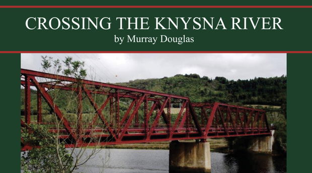 Crossing the Knysna River. Book. Author Murray Douglas Crossing the Knysna River. Book. Author Murray Douglas