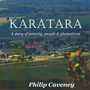 Karatara - a story of poverty people and plantations, Philip Caveney, Knysna Forests, Knysna woodcutters, Knysna History Karatara - a story of poverty people and plantations, Philip Caveney, Knysna Forests, Knysna woodcutters, Knysna History