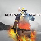 Knysna Fire Stories. Knysna Fires of 2017