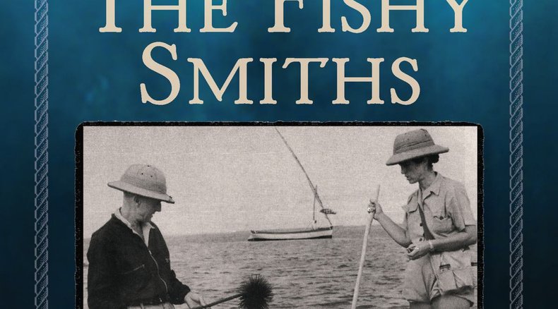 The Fishy Smiths, Mike Bruton, Penguin Random House, JLB Smith, Margaret Smith, Ichthyologists. Coelacanth. 