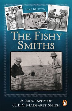 The Fishy Smiths, Mike Bruton, Penguin Random House, JLB Smith, Margaret Smith, Ichthyologists. Coelacanth. 