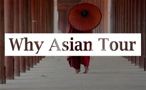 Why Asian Tour Myanmar