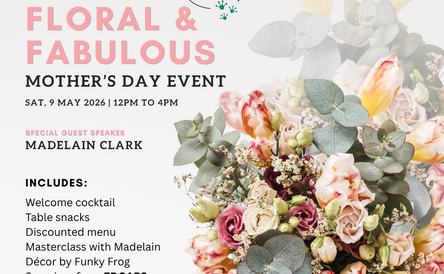 Floral & Fabulous - Mother's Day experience 